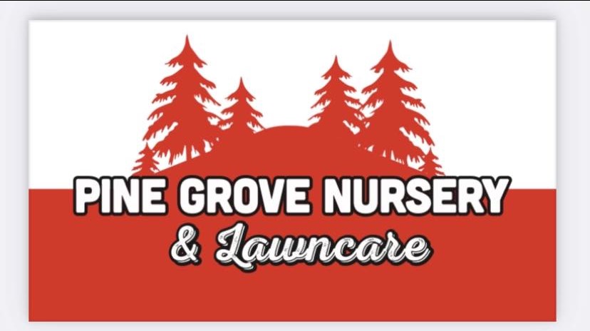 PINE GROVE NURSERY & LAWNCARE