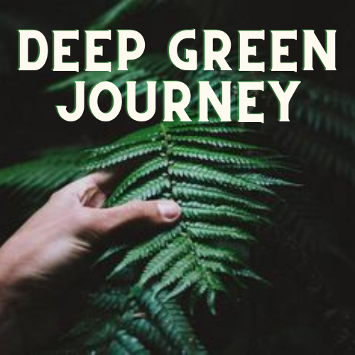 DEEP GREEN JOURNEY