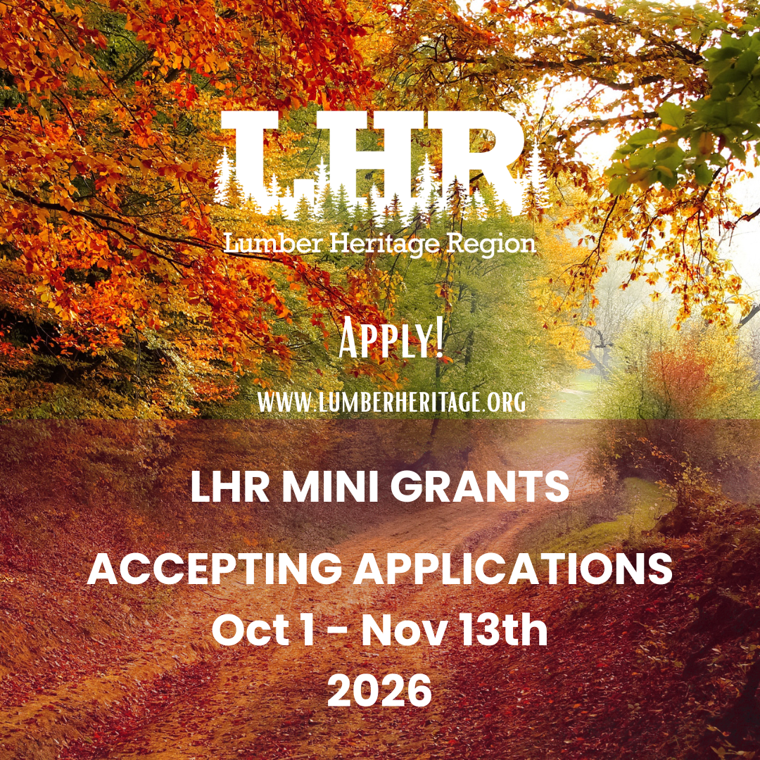 Lumber Heritage Region Announces 2026/2027 Mini Grant Program